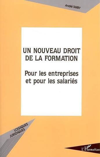 Couverture du livre « Nouveau droit de la formation » de Andre Tarby aux éditions L'harmattan