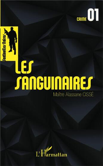 Couverture du livre « Les sanguinaires » de Alassane Cissé aux éditions L'harmattan