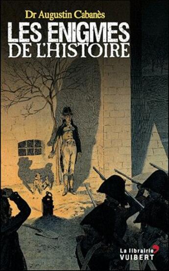 Couverture du livre « Les énigmes de l'histoire » de Augustin Cabanes aux éditions Vuibert