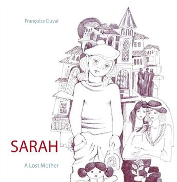 Couverture du livre « Sarah ; a lost mother » de Francoise Duval aux éditions Books On Demand