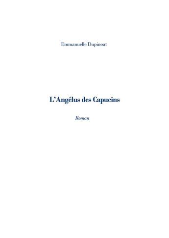 Couverture du livre « L'angelus des capucins » de Emmanuelle Dupinoat aux éditions Books On Demand