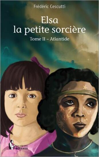 Couverture du livre « Elsa la petite sorcière t.2 ; Atlantide » de Frederic Cescutti aux éditions Societe Des Ecrivains