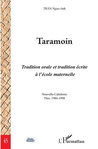 Couverture du livre « Taramoin ; tradition orale et tradition écrite à l'école maternelle ; Nouvelle-Calédonie, Thio 1984-1998 » de Ngoc-Anh Tran aux éditions L'harmattan