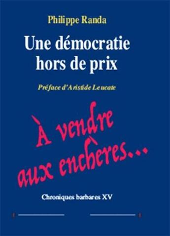 Couverture du livre « Une démocratie hors de prix » de Philippe Randa aux éditions Dualpha