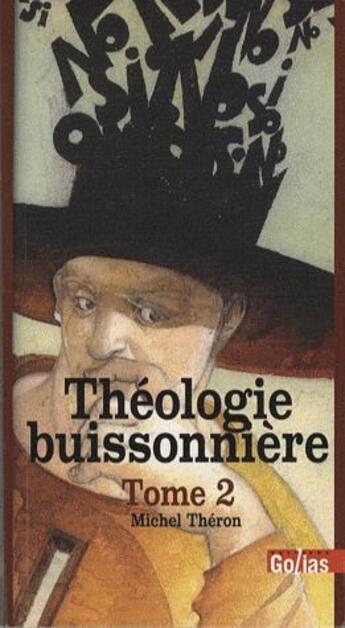 Couverture du livre « Théologie buissonnière t.2 » de Michel Théron aux éditions Golias