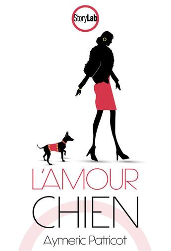 Couverture du livre « L'amour chien » de Aymeric Patricot aux éditions Storylab