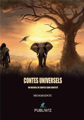 Couverture du livre « Contes universels » de Moamadou aux éditions Publiwiz