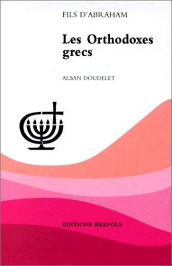 Couverture du livre « Les orthodoxes grecs » de Doudelet aux éditions Brepols