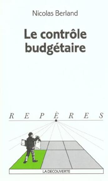 Couverture du livre « Le contrôle budgétaire » de Nicolas Berland aux éditions La Decouverte