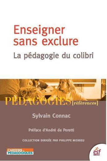 Couverture du livre « Enseigner sans exclure ; la pédagogie du colibri » de Sylvain Connac aux éditions Esf