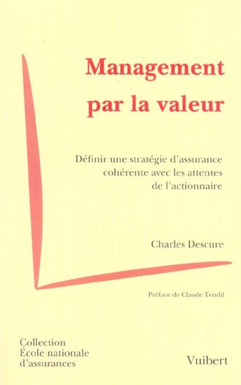 Couverture du livre « Management par la valeur » de Charles Descure aux éditions Vuibert