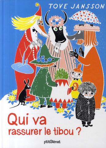 Couverture du livre « Qui va rassurer le tibou ? » de Tove Jansson aux éditions Glenat Jeunesse