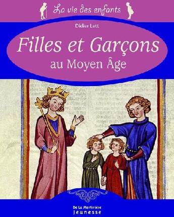 Couverture du livre « Filles et garçons au moyen âge » de Didier Lett aux éditions La Martiniere Jeunesse