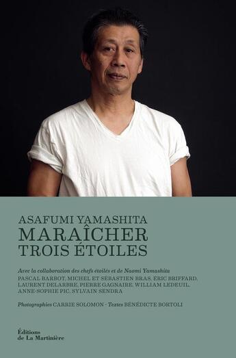 Couverture du livre « Maraîcher 3 étoiles » de Asafumi Yamashita aux éditions La Martiniere