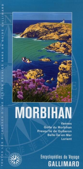 Couverture du livre « Morbihan ; Vannes, golfe du Morbihan, presqu'île de Quiberon, Belle-île... » de  aux éditions Gallimard-loisirs