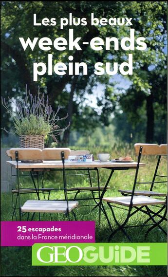 Couverture du livre « GEOguide : les plus beaux week-ends plein sud » de Collectif Gallimard aux éditions Gallimard-loisirs