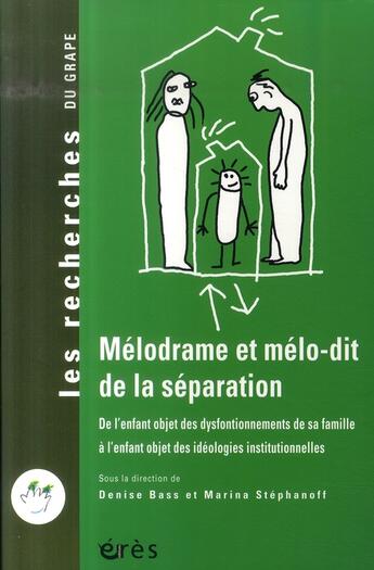 Couverture du livre « Mélodrame et mélo-dit de la séparation » de Bass/Stephanoff aux éditions Eres