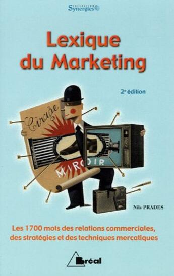 Couverture du livre « Lexique Du Marketing » de Nicole Prades aux éditions Breal