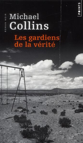 Couverture du livre « Les gardiens de la vérité » de Michael Collins aux éditions Points