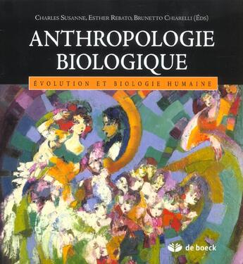 Couverture du livre « Anthropologie biologique evolution et biologie humaine » de Susanne aux éditions De Boeck