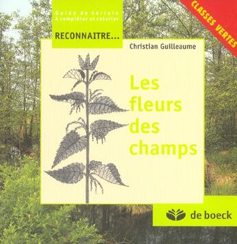 Couverture du livre « Reconnaître les fleurs des champs » de Guilleaume aux éditions De Boeck