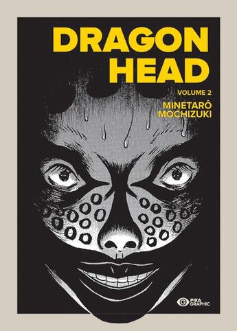 Couverture du livre « Dragon head - édition double Tome 2 » de Minetaro Mochizuki aux éditions Pika