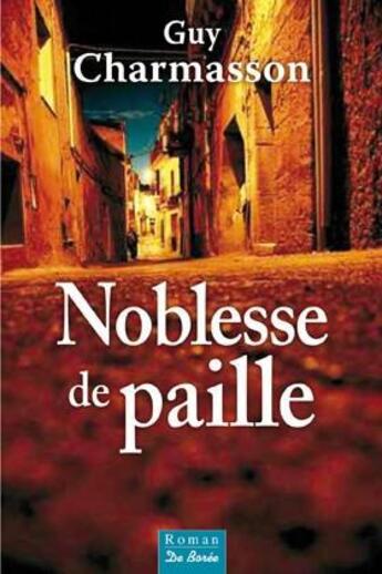 Couverture du livre « Noblesse de paille » de Guy Charmasson aux éditions De Boree