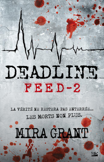 Couverture du livre « Feed T.2 ; deadline » de Mira Grant aux éditions Bragelonne