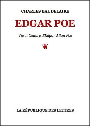 Couverture du livre « Edgar Poe » de Charles Baudelaire aux éditions Republique Des Lettres