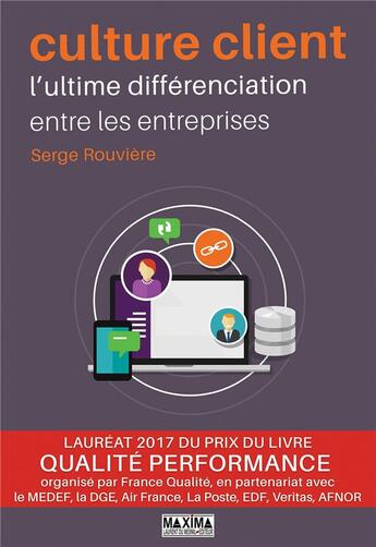 Couverture du livre « Culture client ; l'ultime différenciation entre les entreprises » de Serge Rouviere aux éditions Maxima