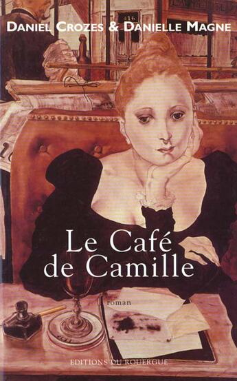 Couverture du livre « Cafe de camille (le) » de Daniel Crozes aux éditions Rouergue