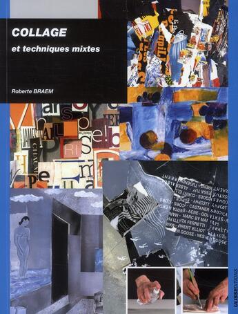 Couverture du livre « Collages et techniques mixtes » de Roberte Braem aux éditions Ulisse
