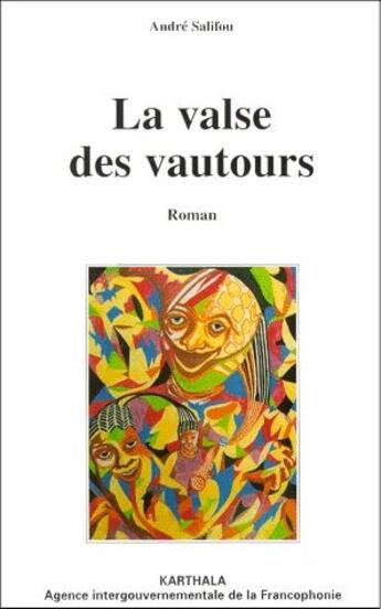 Couverture du livre « La valse des vautours » de Andre Salifou aux éditions Karthala