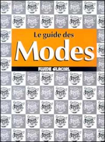 Couverture du livre « Guide des modes (le) » de  aux éditions Fluide Glacial