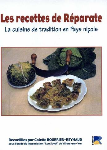 Couverture du livre « Les recettes de réparate ; la cuisine de tradition en pays niçois » de Colette Bourrier-Reynaud aux éditions Serre