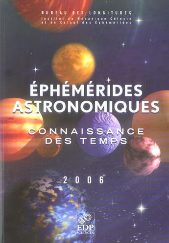 Couverture du livre « Éphémérides astronomiques 2006 ; connaissance des temps (édition 2006) » de  aux éditions Edp Sciences