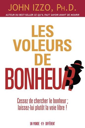 Couverture du livre « Les voleurs de bonheur » de John Izzo aux éditions Un Monde Different