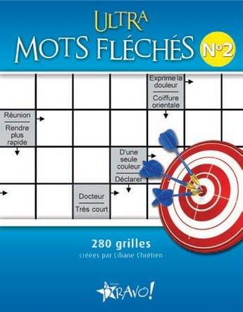 Couverture du livre « Ultra mots fléchés t.2 » de Liliane Chretien aux éditions Bravo