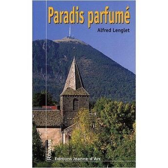 Couverture du livre « Paradis parfumé » de Alfred Lenglet aux éditions Jeanne D'arc