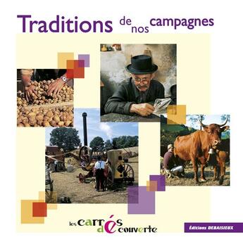 Couverture du livre « Traditions de nos campagnes - collection LesCarrés découvertes » de Debaisieux/Leroy aux éditions Debaisieux