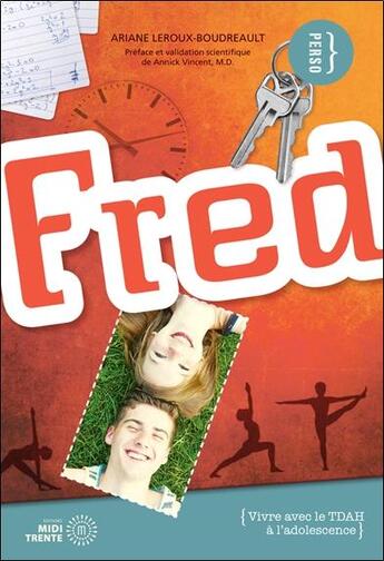 Couverture du livre « Fred : vivre avec le TDAH à l'adolescence » de Ariane Leroux aux éditions Midi Trente