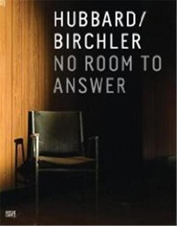 Couverture du livre « Hubbard & Birchler ; no room to answer » de  aux éditions Hatje Cantz