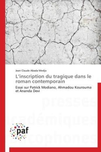 Couverture du livre « L'inscription du tragique dans le roman contemporain » de Jean-Claude Abada Medjo aux éditions Presses Academiques Francophones