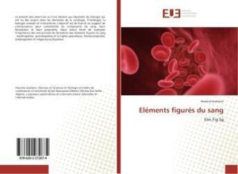 Couverture du livre « Eléments figurés du sang » de Hassina Guetarni aux éditions Editions Universitaires Europeennes