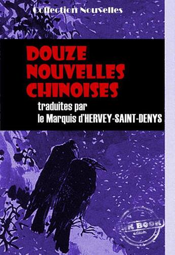 Couverture du livre « Douze nouvelles chinoises » de Hervey De Saint-Denis aux éditions Ink Book