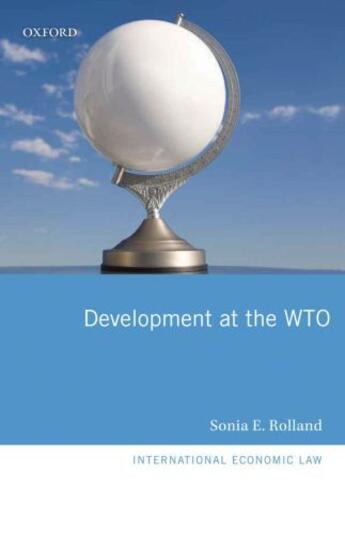 Couverture du livre « Development at the WTO » de Rolland Sonia E aux éditions Oup Oxford