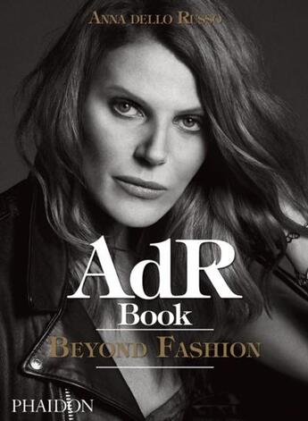 Couverture du livre « ADR » de Anna Dello Russo aux éditions Phaidon Press