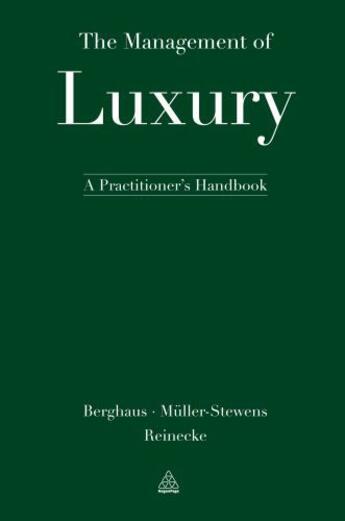 Couverture du livre « The Management of Luxury » de Benjamin Berghaus aux éditions Kogan Page Digital