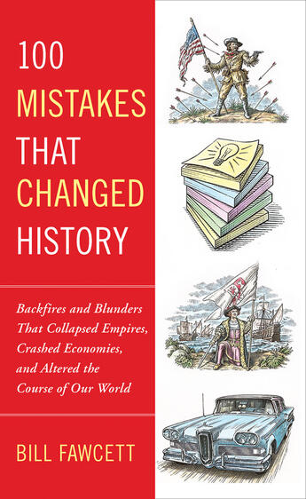 Couverture du livre « 100 Mistakes that Changed History » de Fawcett Bill aux éditions Penguin Group Us