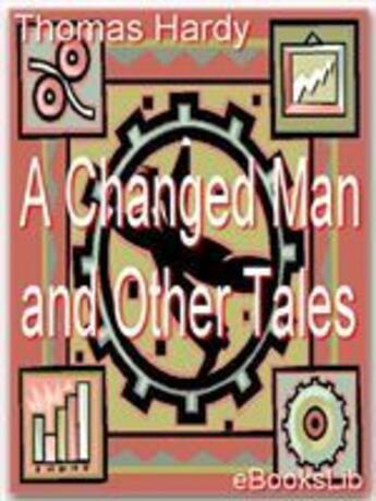 Couverture du livre « A Changed Man and Other Tales » de Thomas Hardy aux éditions Ebookslib